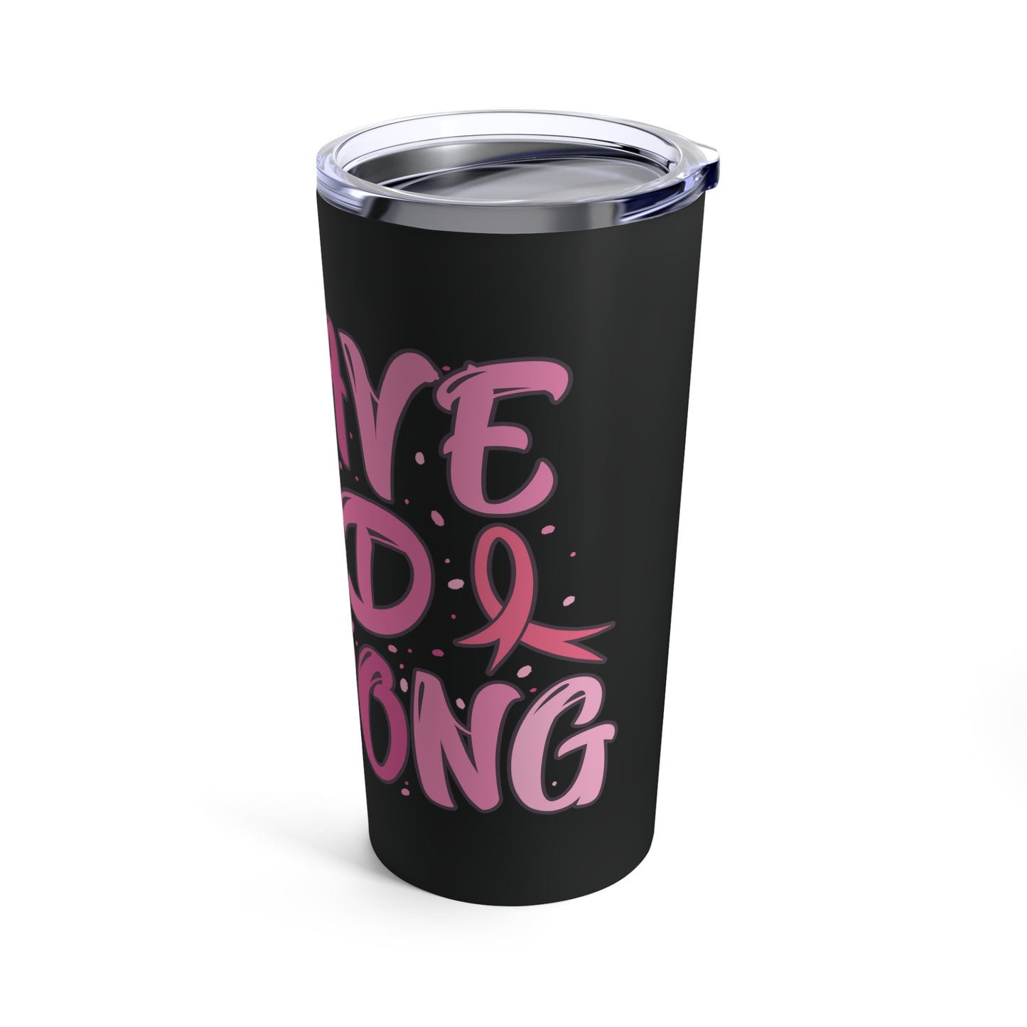 Brave & Strong Cancer Awareness Tumbler 20oz