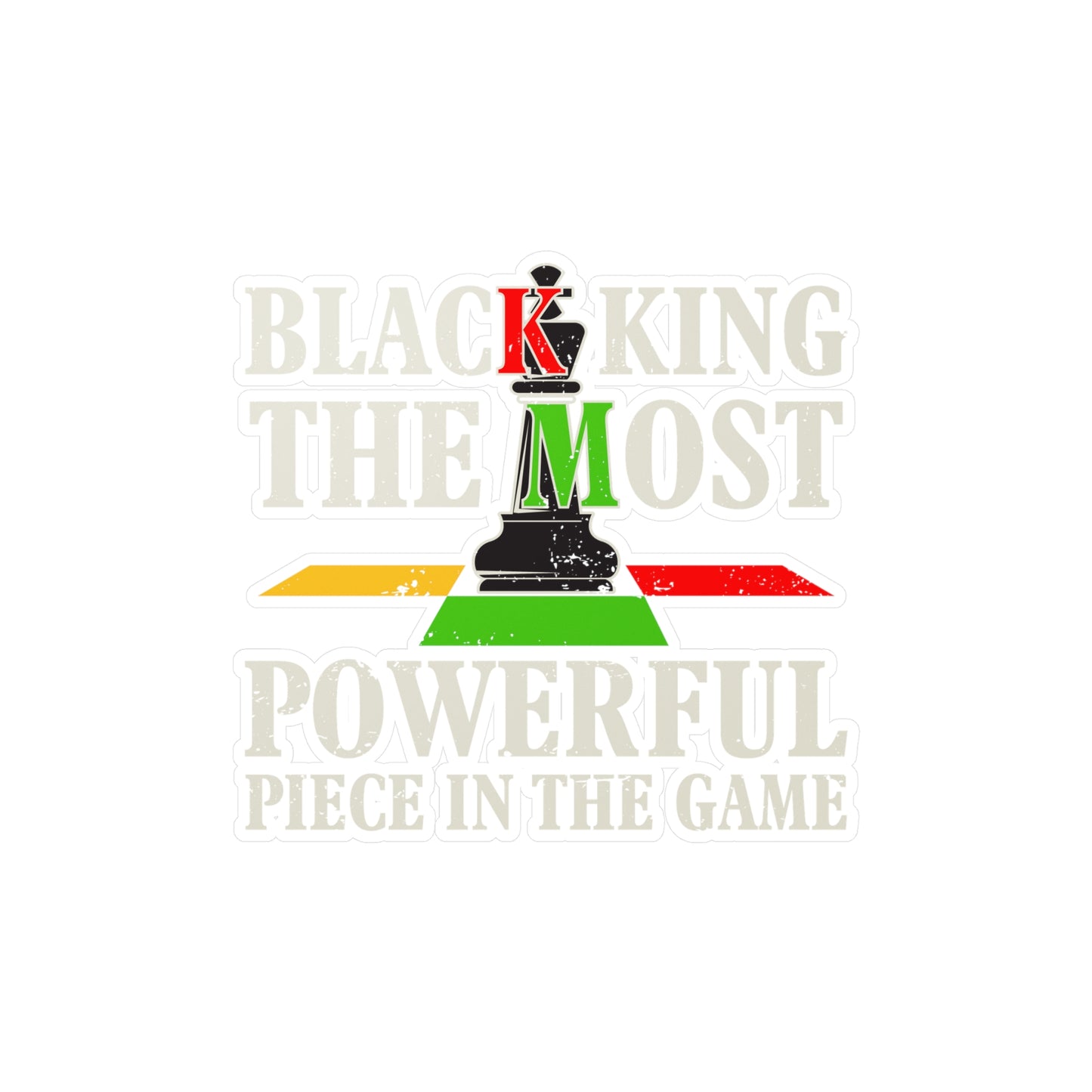 Black King the Most Powerful Piece In The Game Kiss-Cut Vinyl Decals
