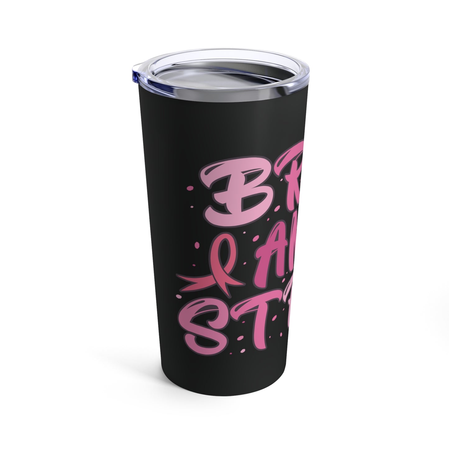 Brave & Strong Cancer Awareness Tumbler 20oz