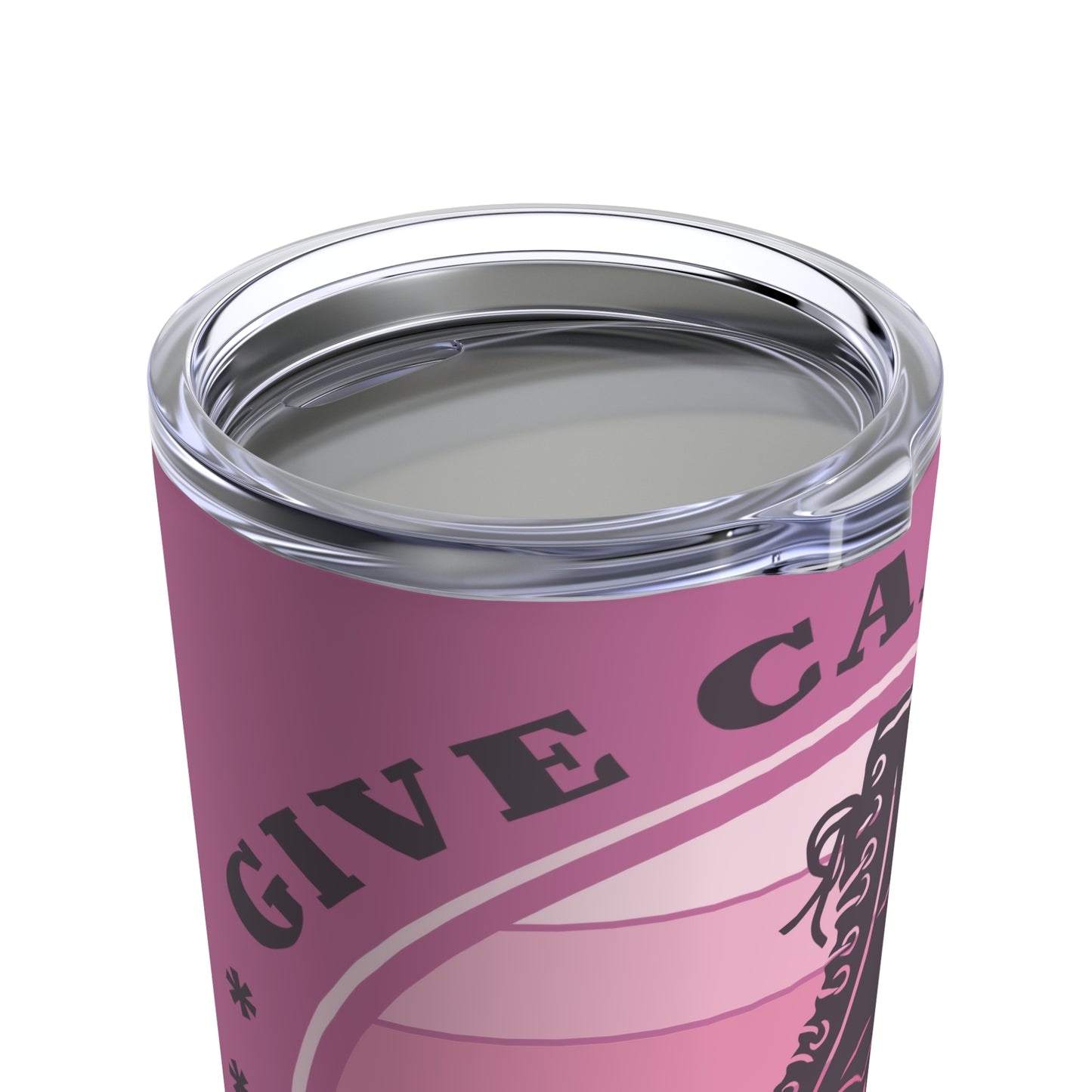 Give Cancer the Booth Tumbler 20oz