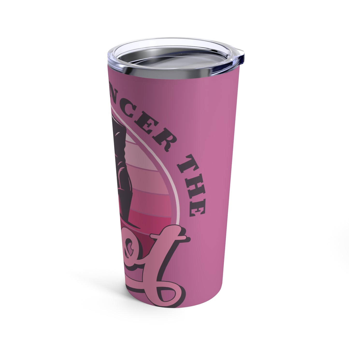 Give Cancer the Booth Tumbler 20oz