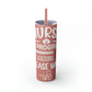 Nurse In Progress Loading Please Wait Skinny Tumbler with Straw, 20oz