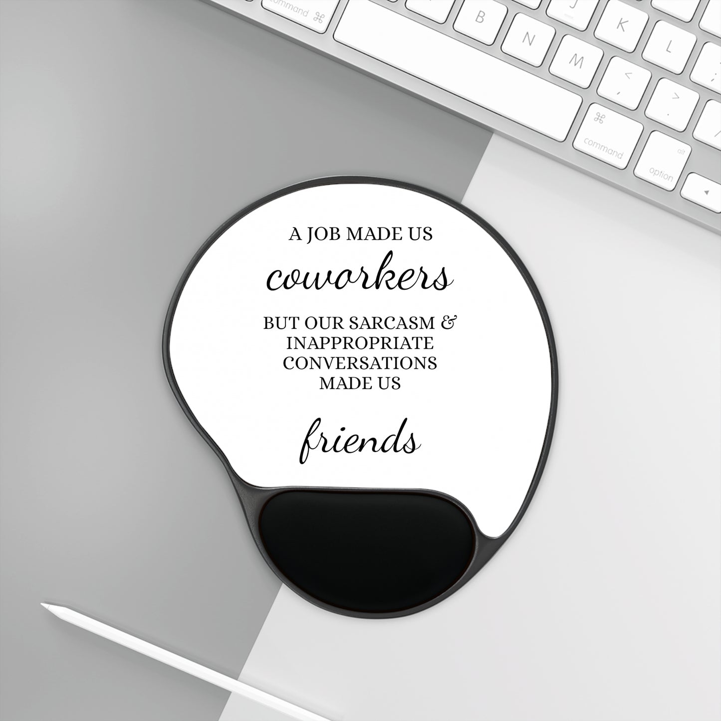 Co-Workers/Work Friends Gift Mouse Pad With Wrist Rest