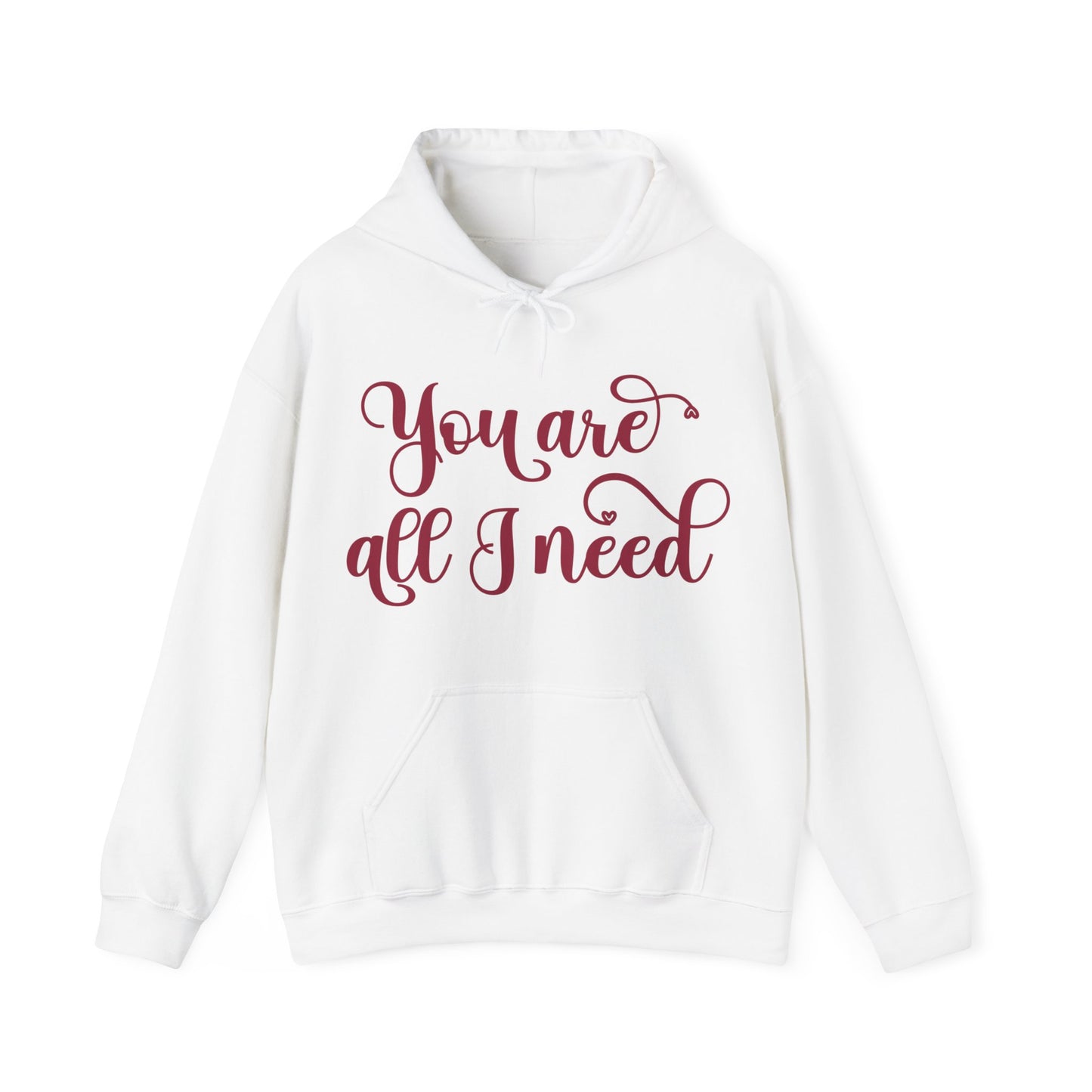 You Are All I Need- Unisex Heavy Blend™ Hooded Sweatshirt