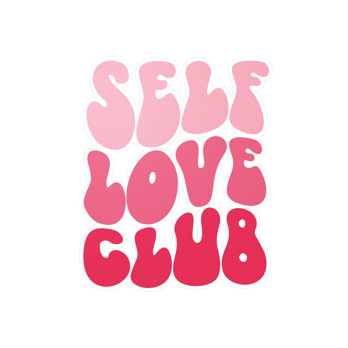 Self Love Club- Kiss Cut Vinyl Decals