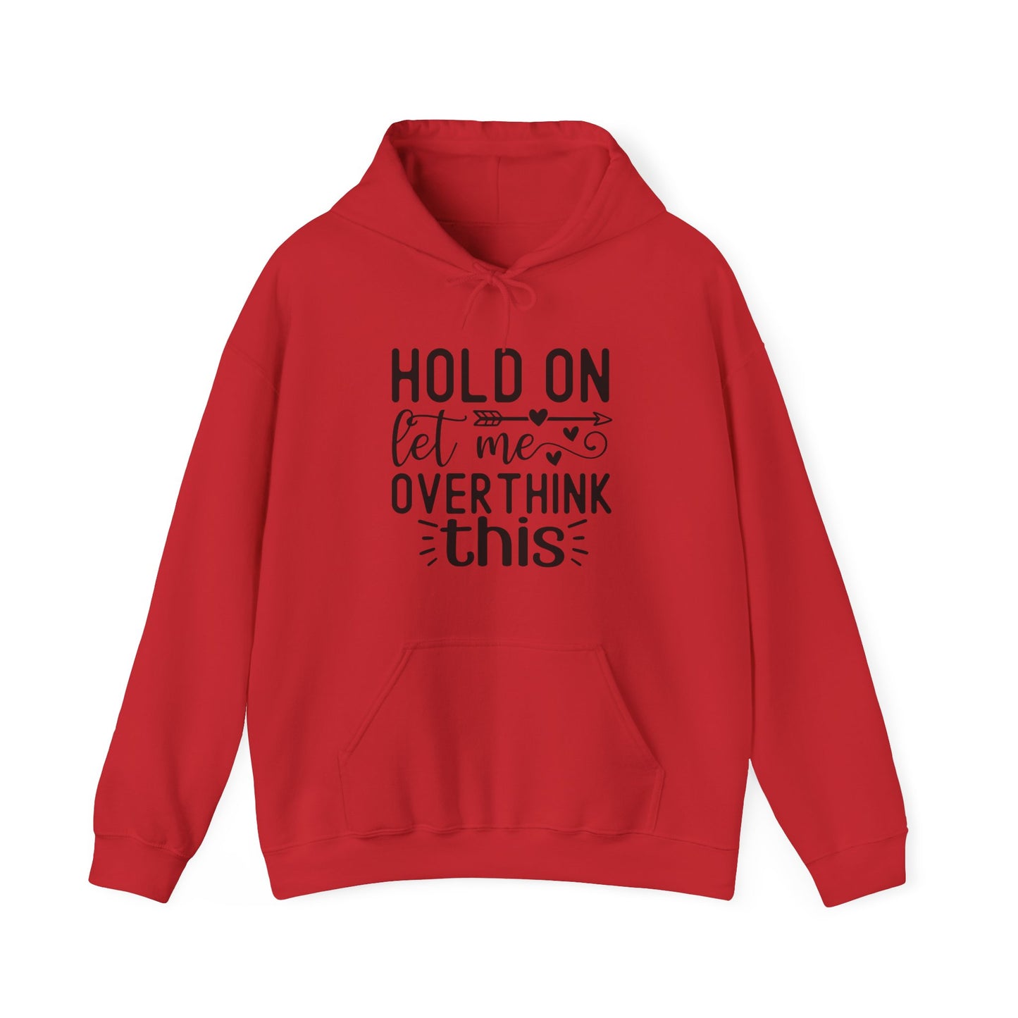 Hold On Let Me Overthink This- Unisex Heavy Blend™ Hooded Sweatshirt