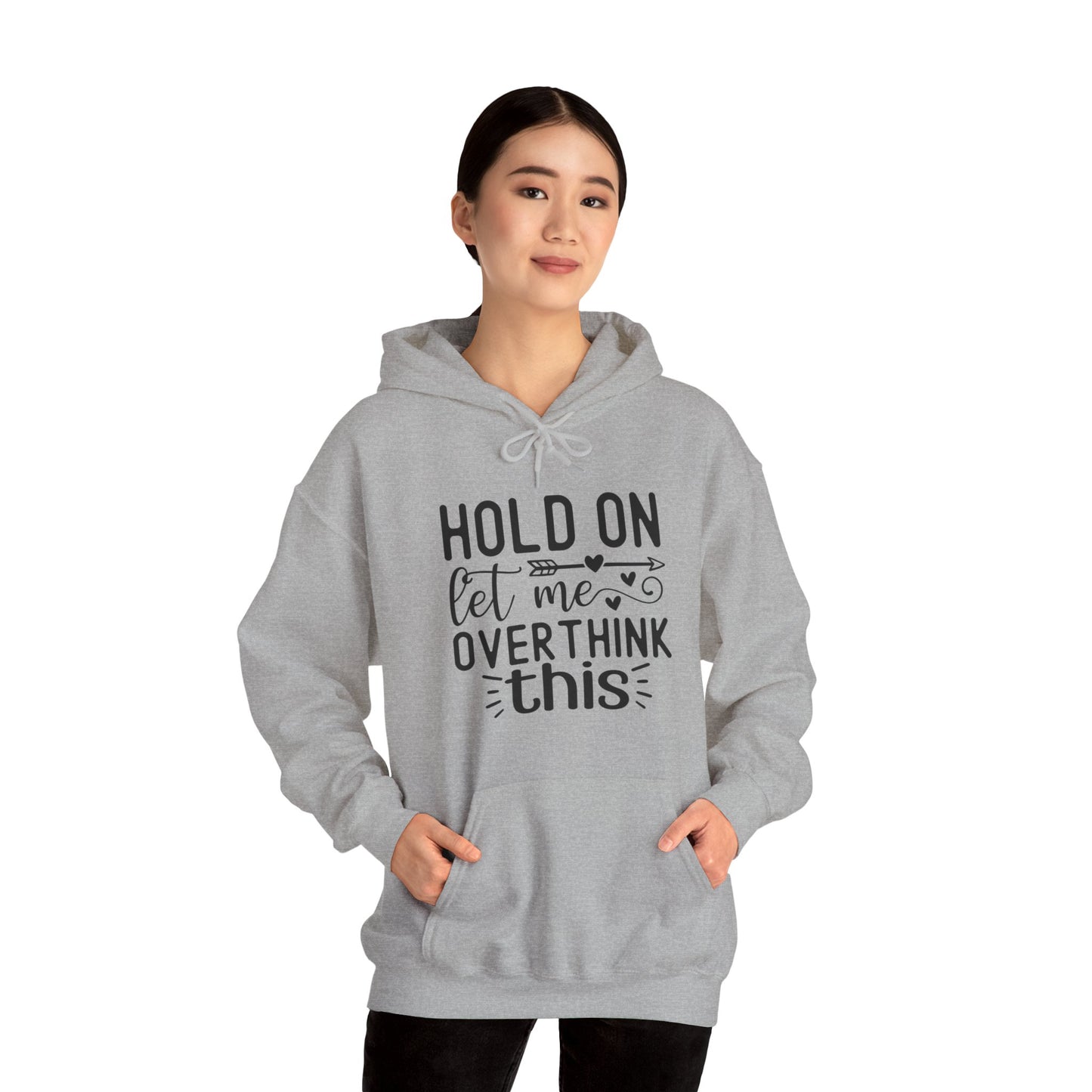 Hold On Let Me Overthink This- Unisex Heavy Blend™ Hooded Sweatshirt