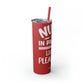 Nurse In Progress Loading Please Wait Skinny Tumbler with Straw, 20oz