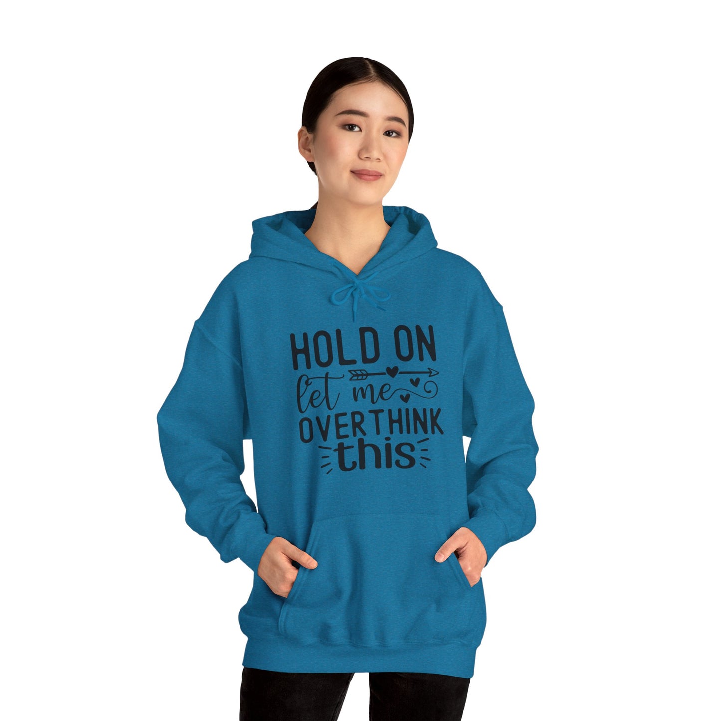 Hold On Let Me Overthink This- Unisex Heavy Blend™ Hooded Sweatshirt
