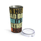 It's Not A Dad Bod It's Called A Father Figure Tumbler 20oz