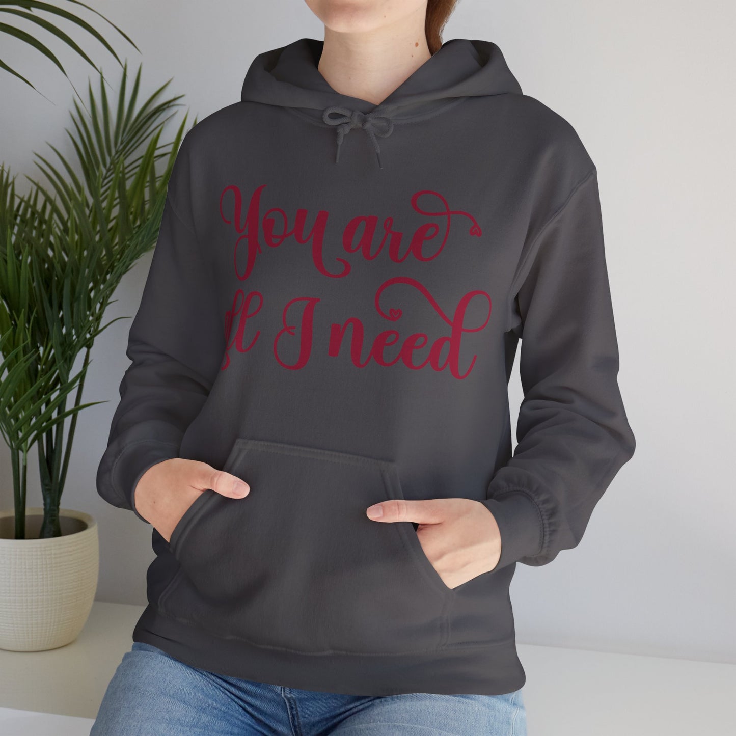 You Are All I Need- Unisex Heavy Blend™ Hooded Sweatshirt