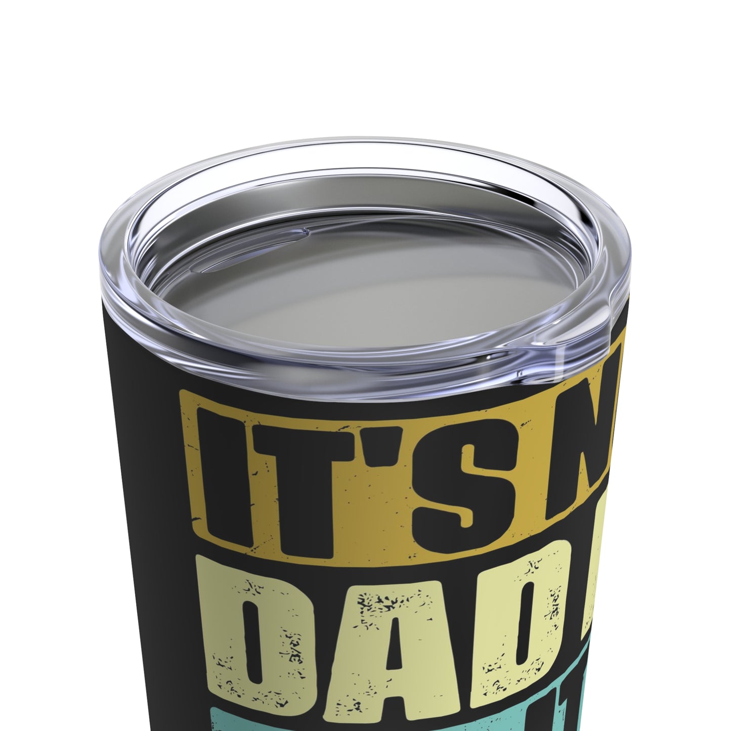 It's Not A Dad Bod It's Called A Father Figure Tumbler 20oz
