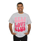 Self Love Club- Unisex Heavy Cotton Tee