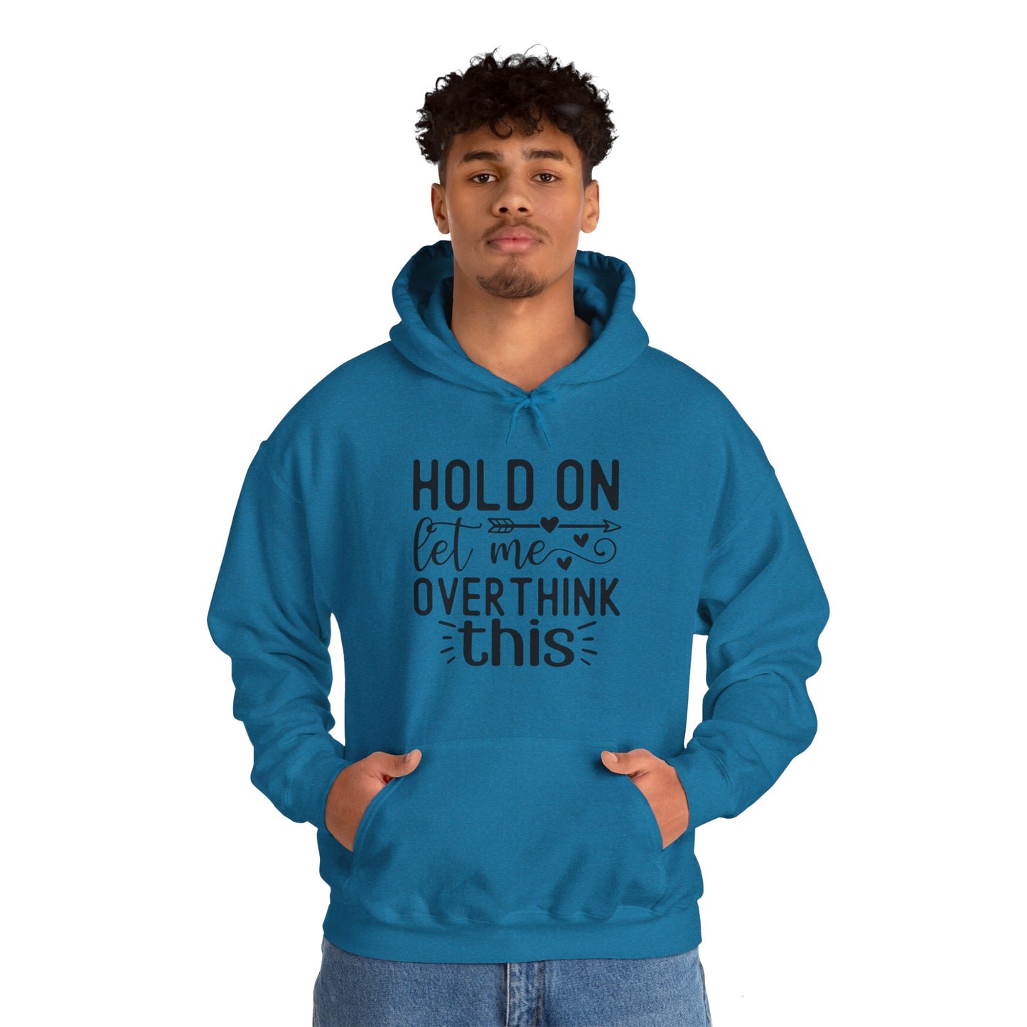 Hold On Let Me Overthink This- Unisex Heavy Blend™ Hooded Sweatshirt