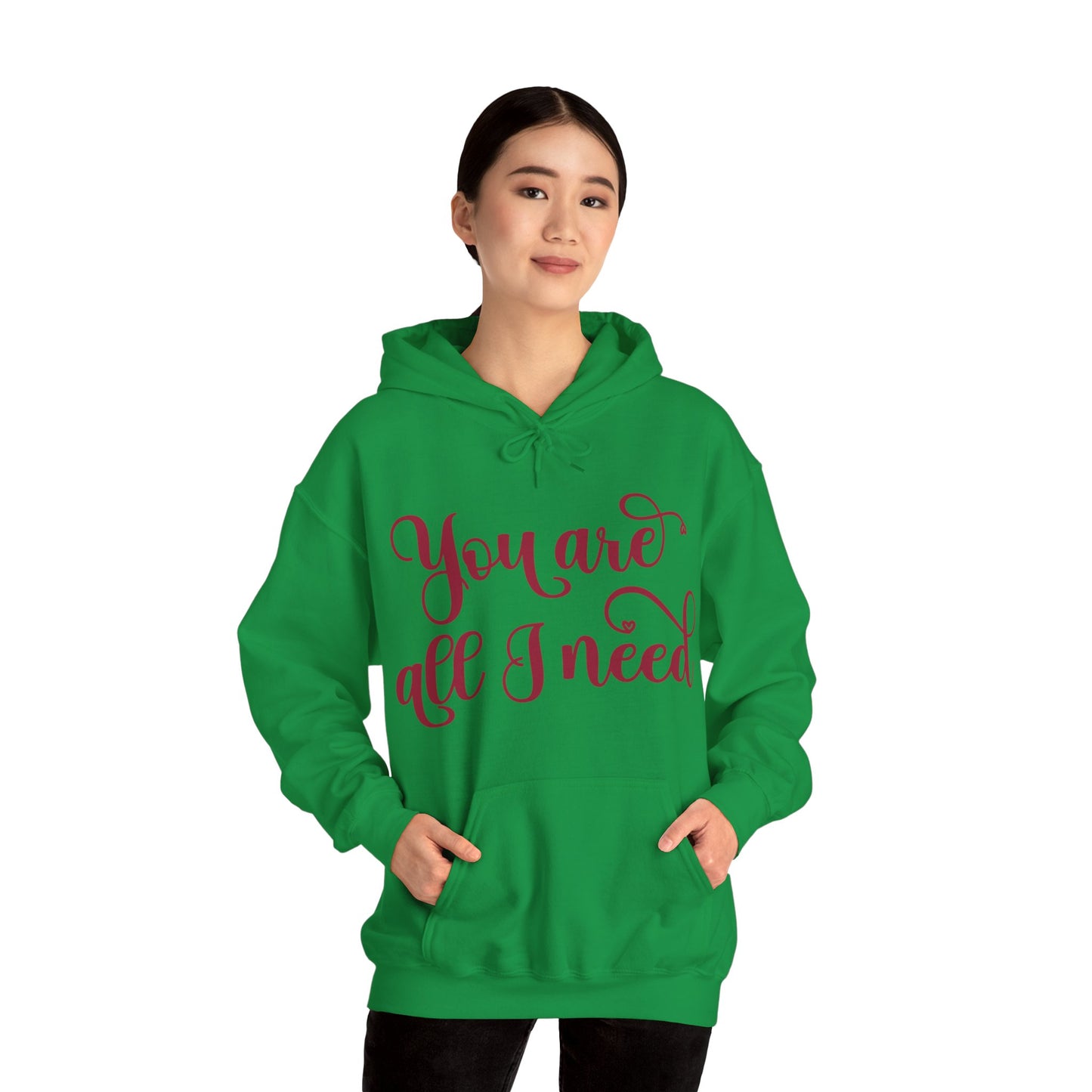 You Are All I Need- Unisex Heavy Blend™ Hooded Sweatshirt