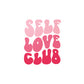 Self Love Club- Kiss Cut Vinyl Decals