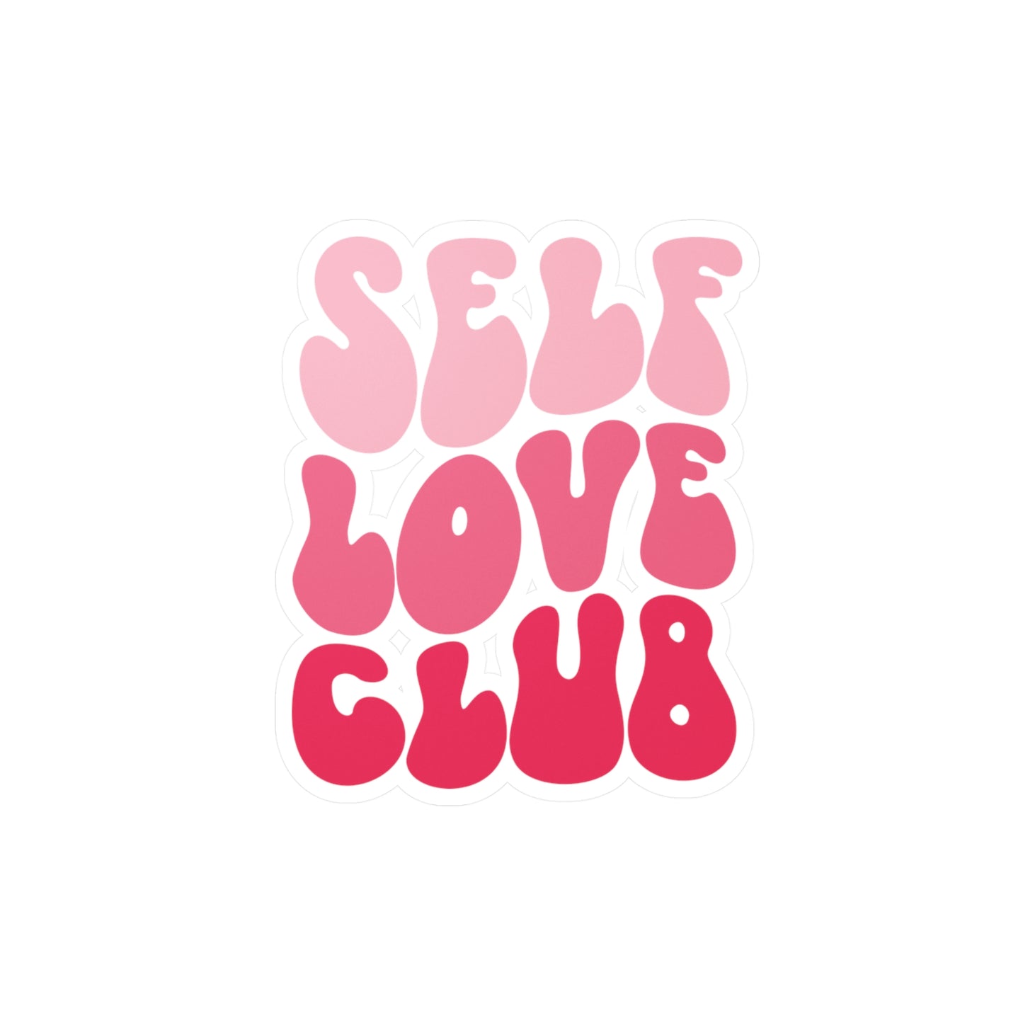 Self Love Club- Kiss Cut Vinyl Decals