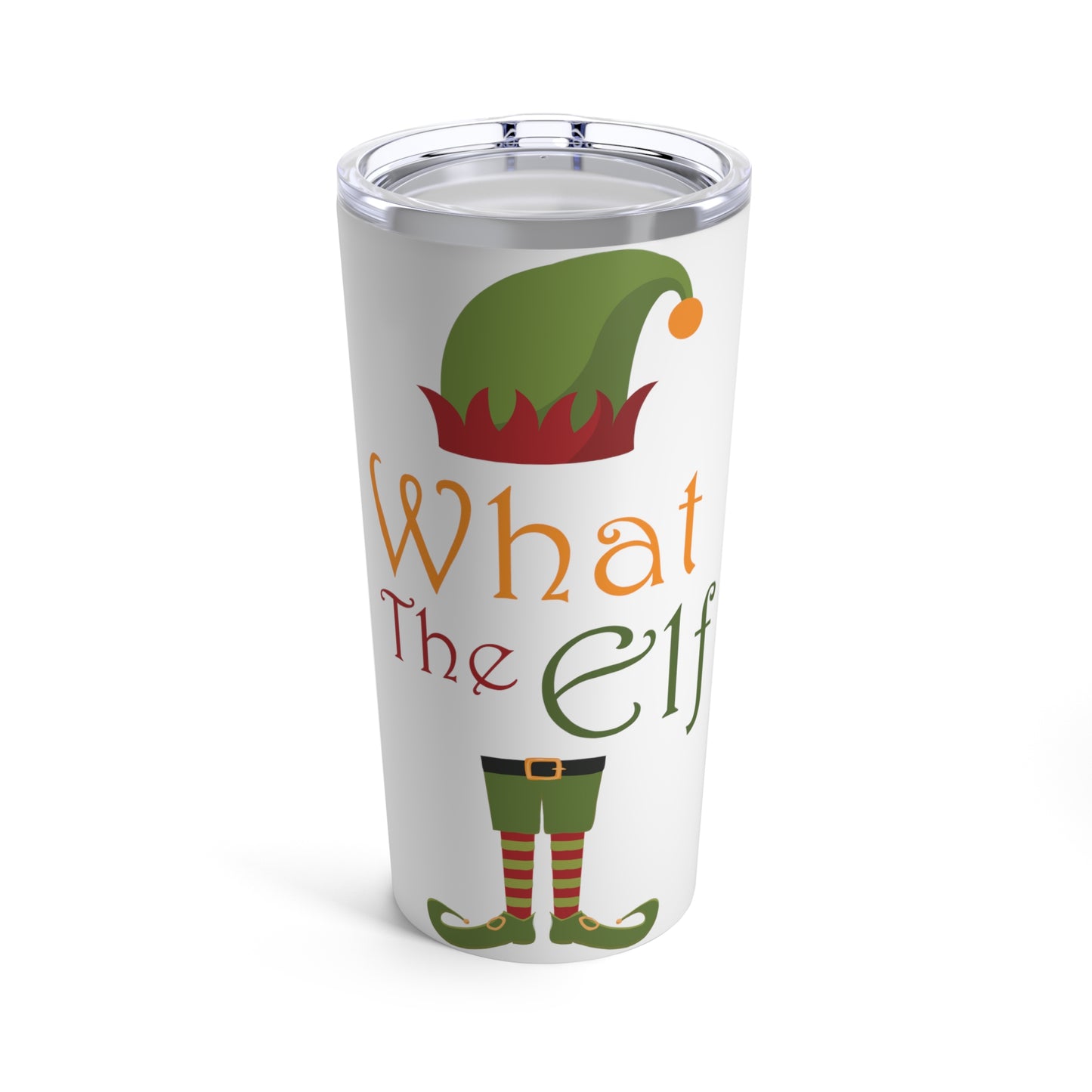 What the Elf ? Christmas Tumbler 20oz