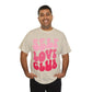 Self Love Club- Unisex Heavy Cotton Tee