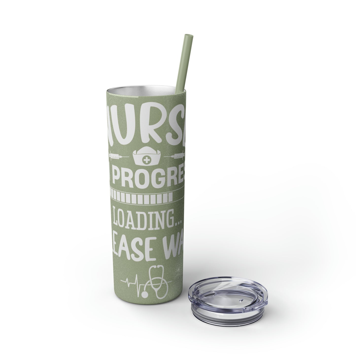 Nurse In Progress Loading Please Wait Skinny Tumbler with Straw, 20oz