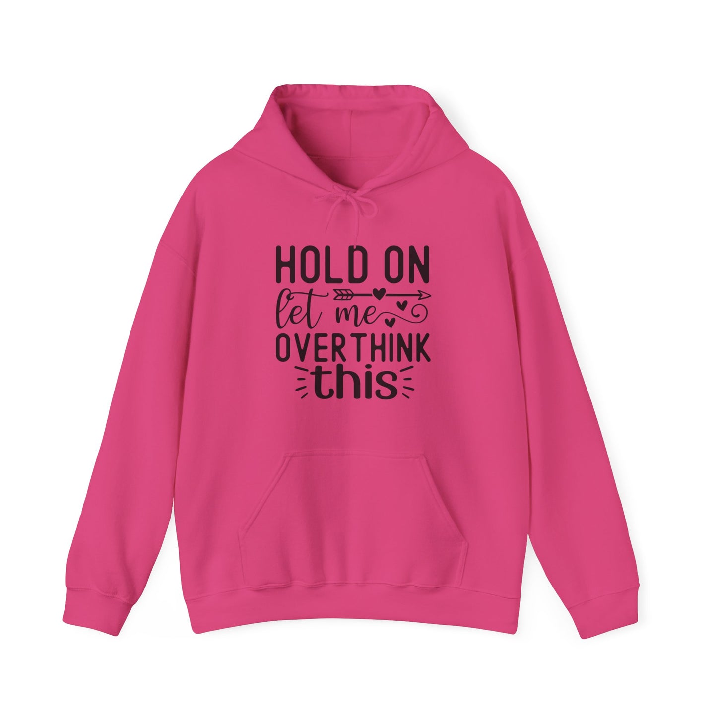 Hold On Let Me Overthink This- Unisex Heavy Blend™ Hooded Sweatshirt