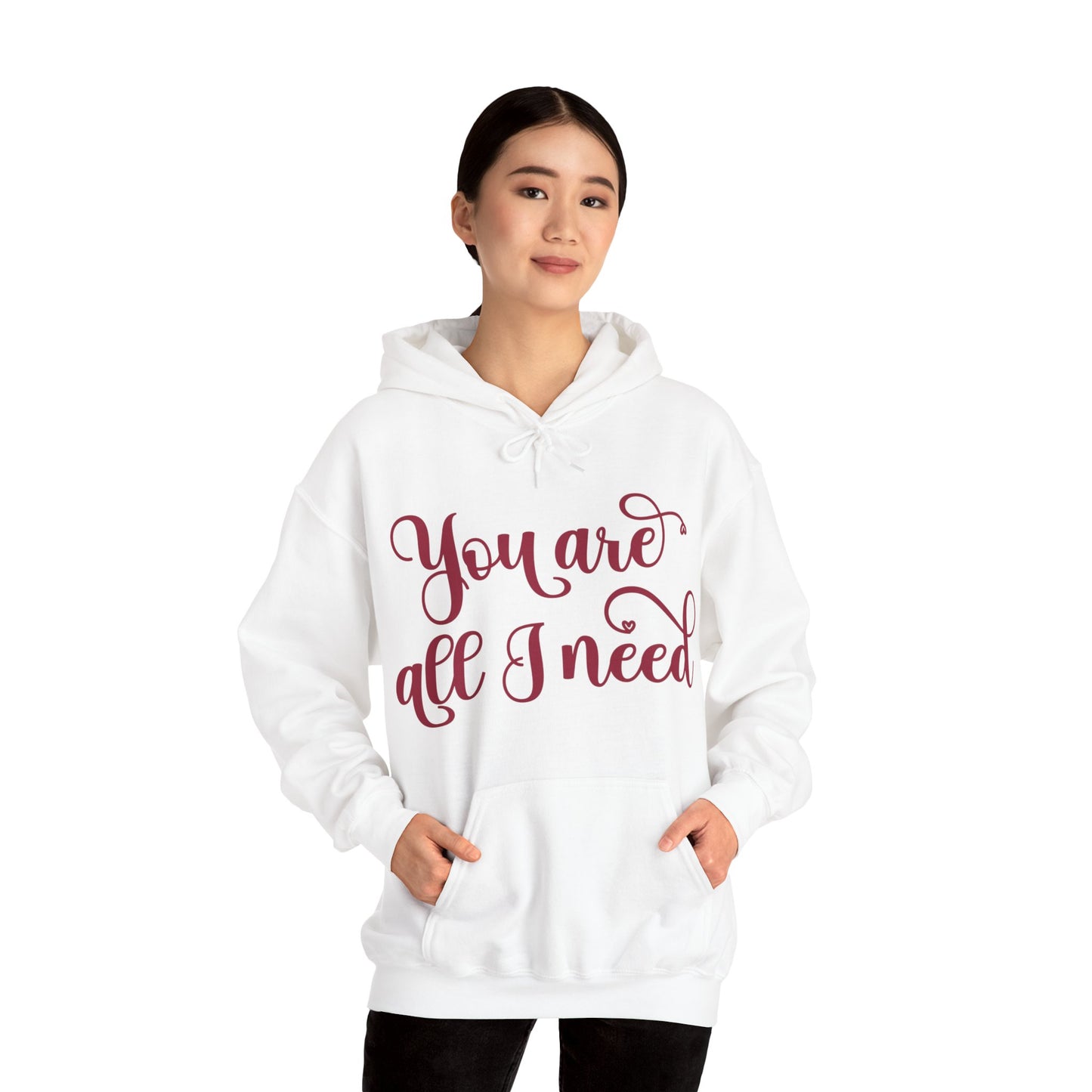 You Are All I Need- Unisex Heavy Blend™ Hooded Sweatshirt