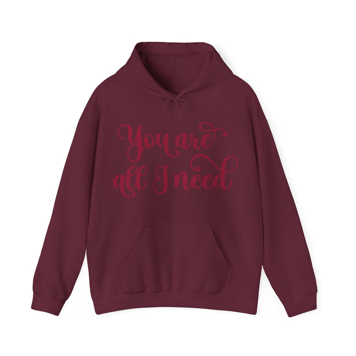 You Are All I Need- Unisex Heavy Blend™ Hooded Sweatshirt