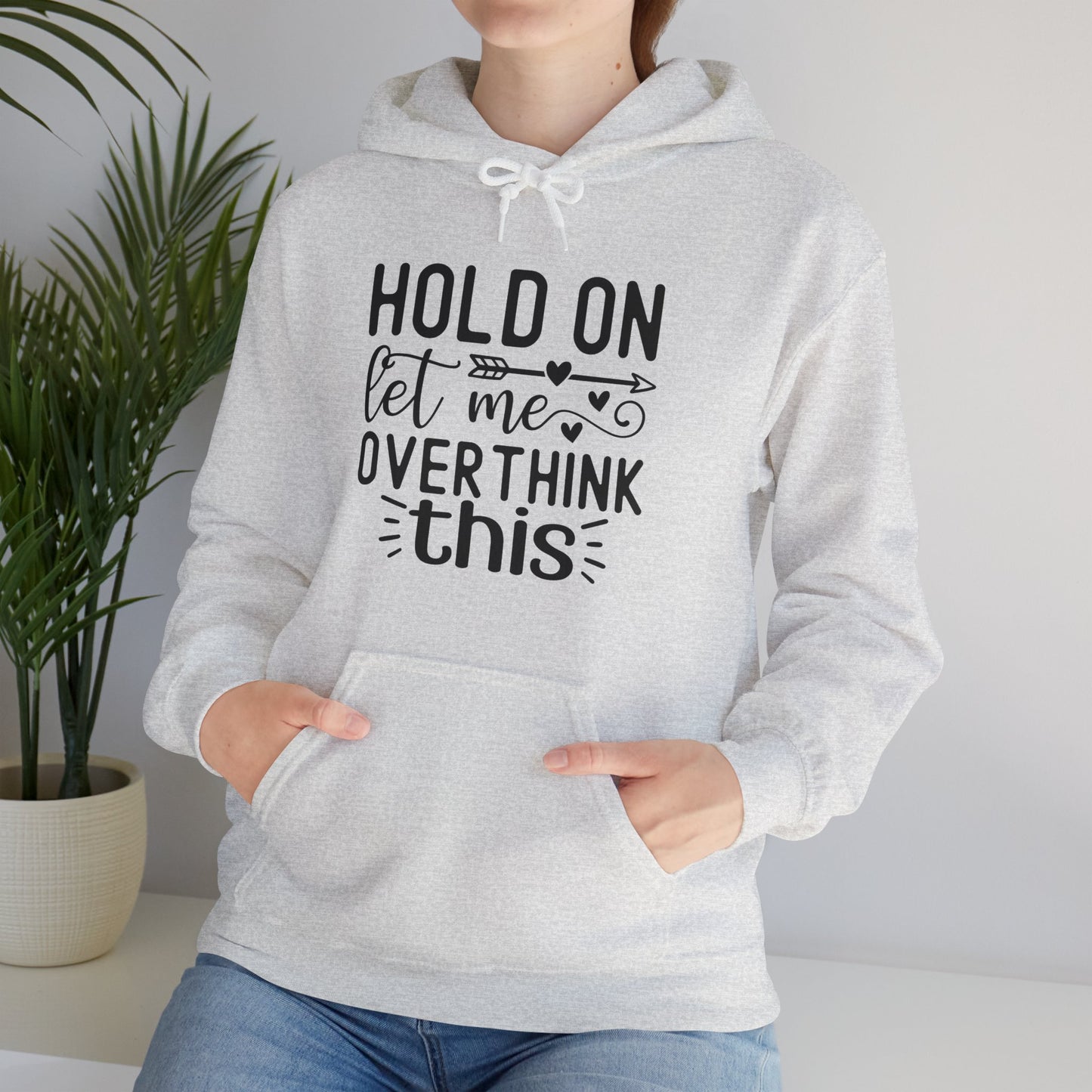 Hold On Let Me Overthink This- Unisex Heavy Blend™ Hooded Sweatshirt