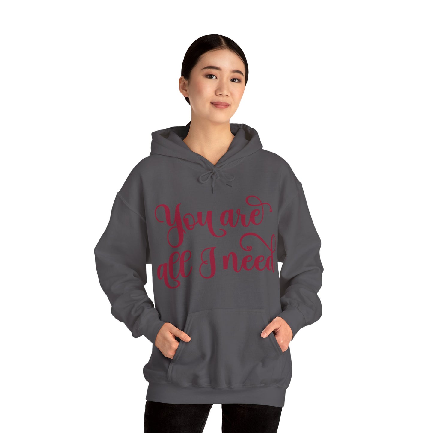 You Are All I Need- Unisex Heavy Blend™ Hooded Sweatshirt