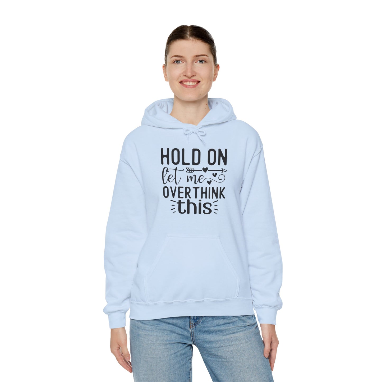 Hold On Let Me Overthink This- Unisex Heavy Blend™ Hooded Sweatshirt