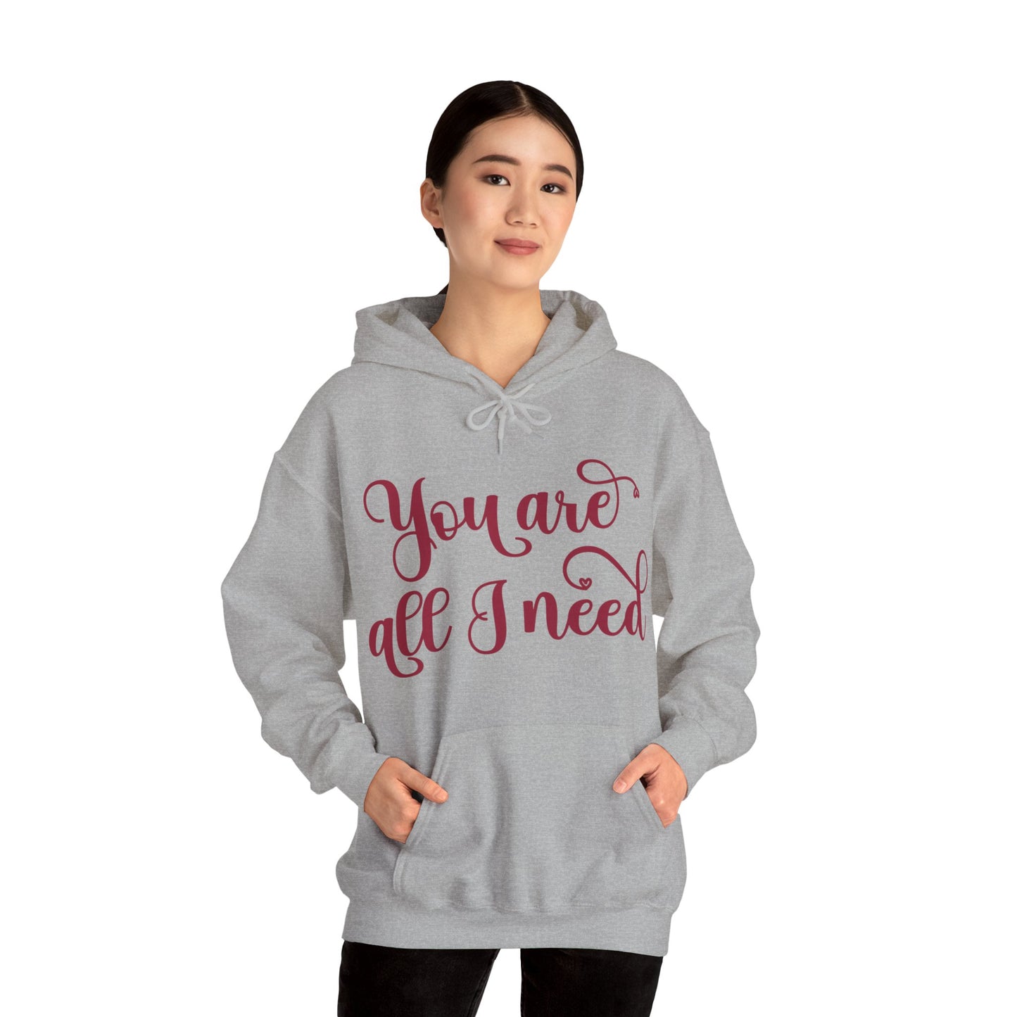 You Are All I Need- Unisex Heavy Blend™ Hooded Sweatshirt