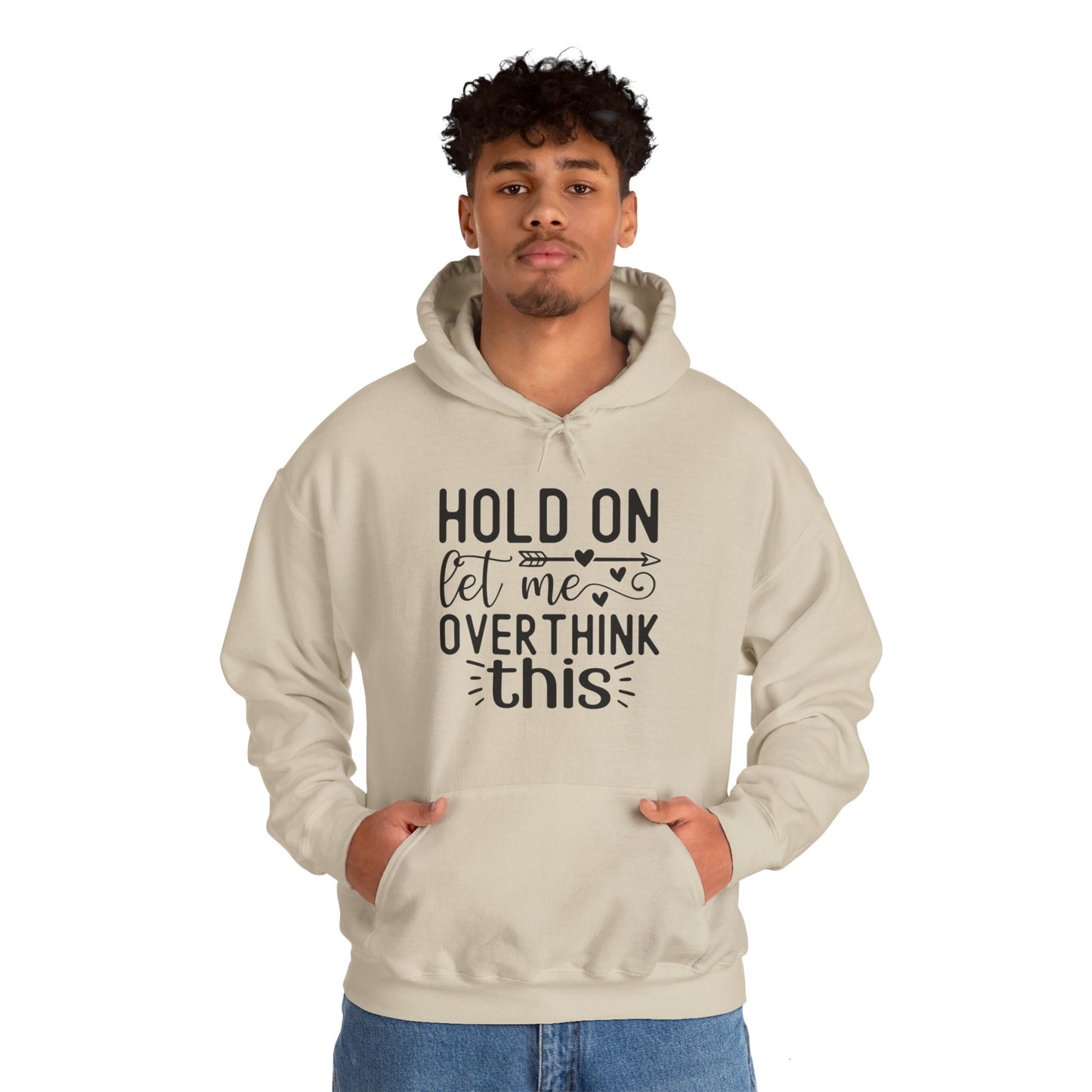 Hold On Let Me Overthink This- Unisex Heavy Blend™ Hooded Sweatshirt