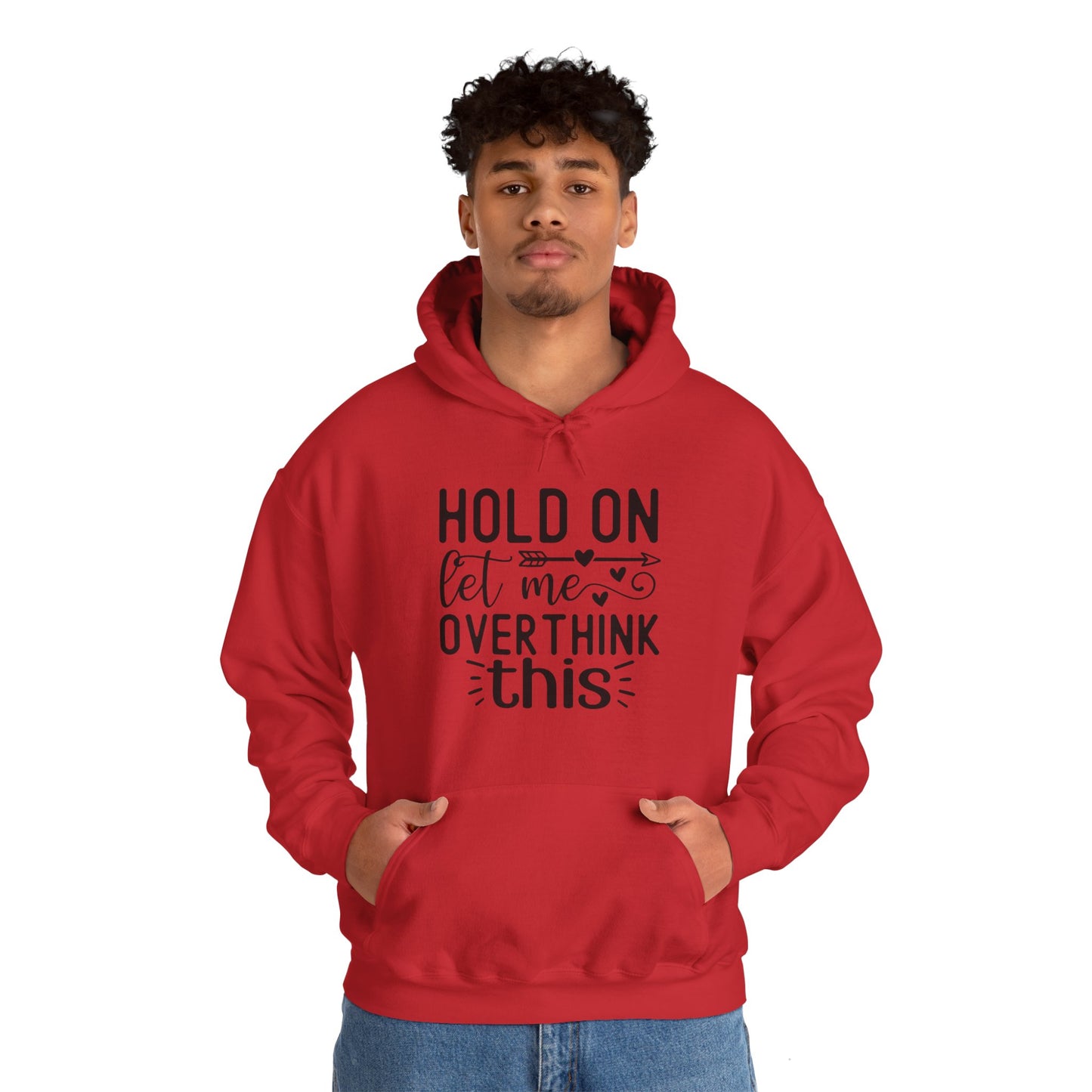 Hold On Let Me Overthink This- Unisex Heavy Blend™ Hooded Sweatshirt