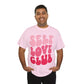 Self Love Club- Unisex Heavy Cotton Tee