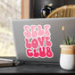 Self Love Club- Kiss Cut Vinyl Decals