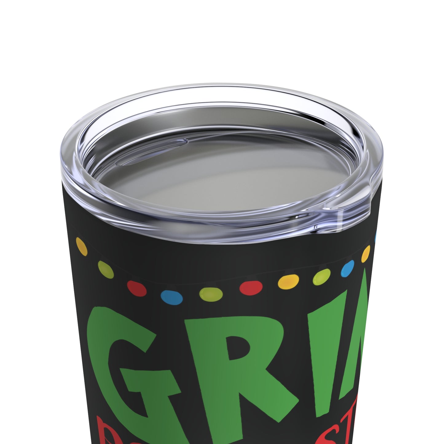 Grinch  Don't Steal My Vibe Tumbler 20oz