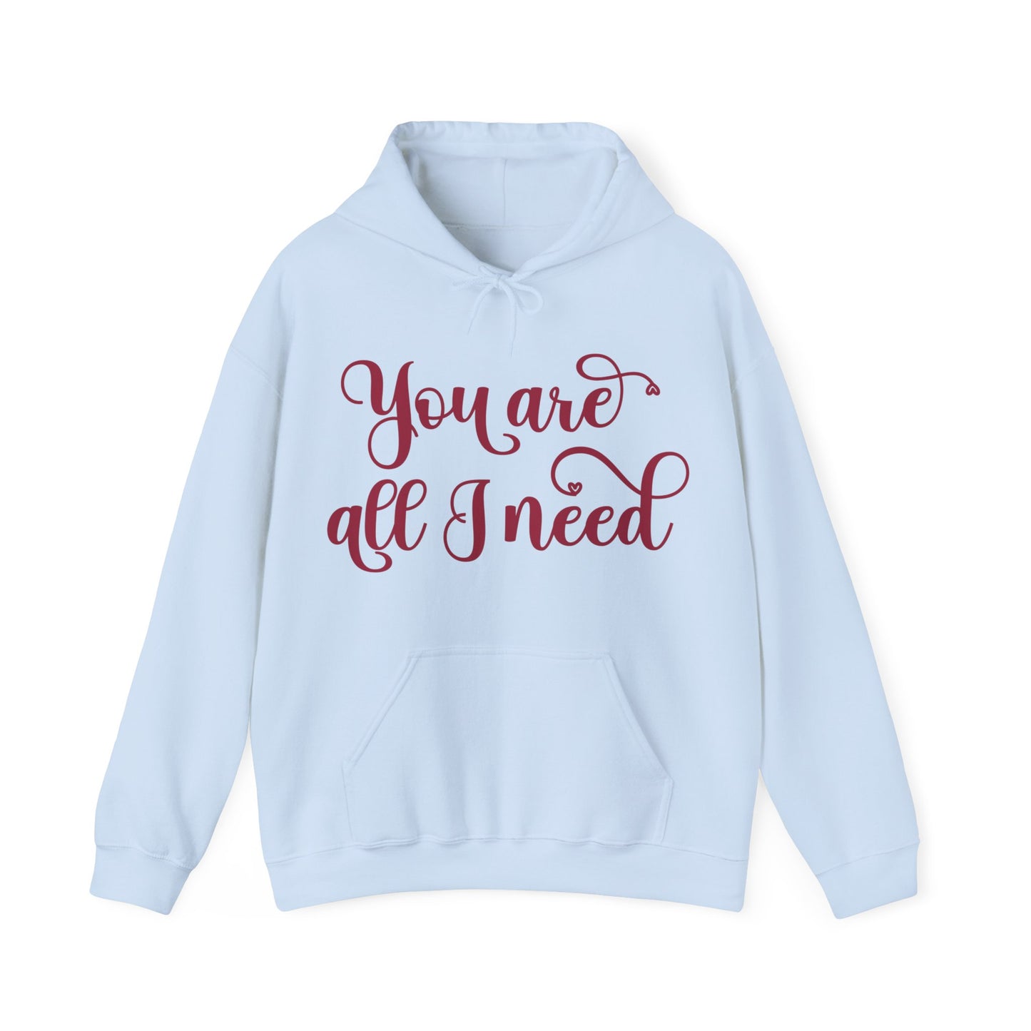 You Are All I Need- Unisex Heavy Blend™ Hooded Sweatshirt