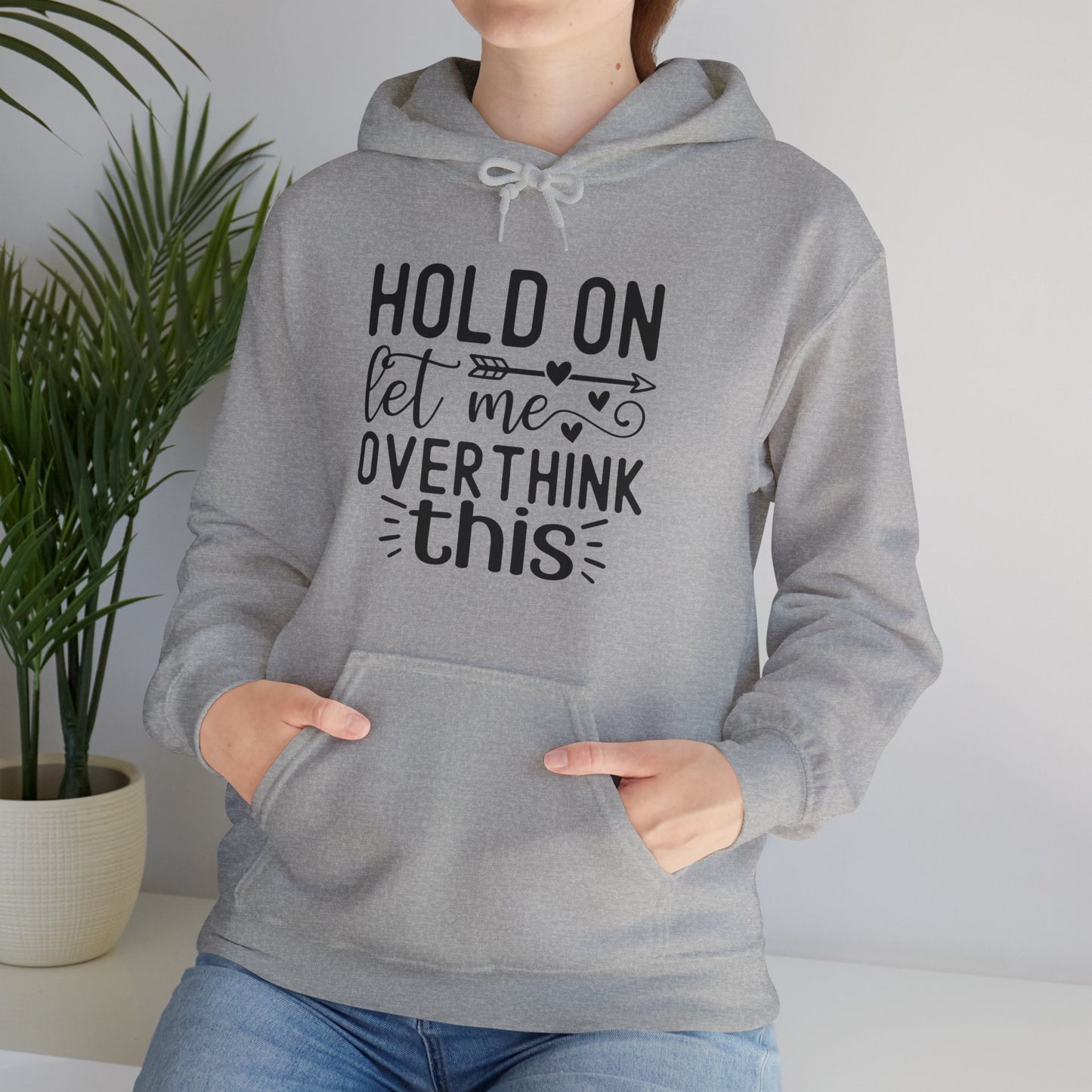 Hold On Let Me Overthink This- Unisex Heavy Blend™ Hooded Sweatshirt