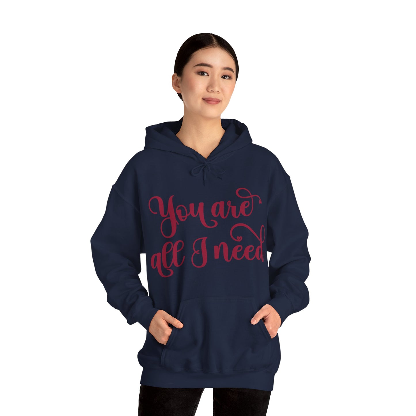 You Are All I Need- Unisex Heavy Blend™ Hooded Sweatshirt