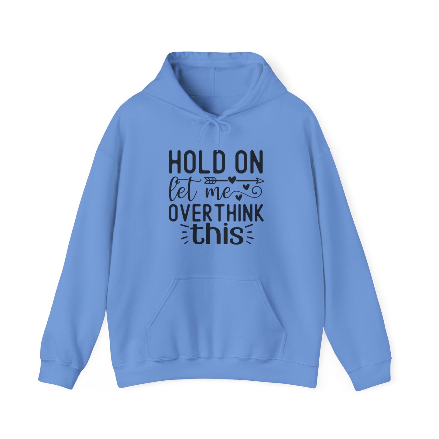 Hold On Let Me Overthink This- Unisex Heavy Blend™ Hooded Sweatshirt