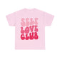 Self Love Club- Unisex Heavy Cotton Tee