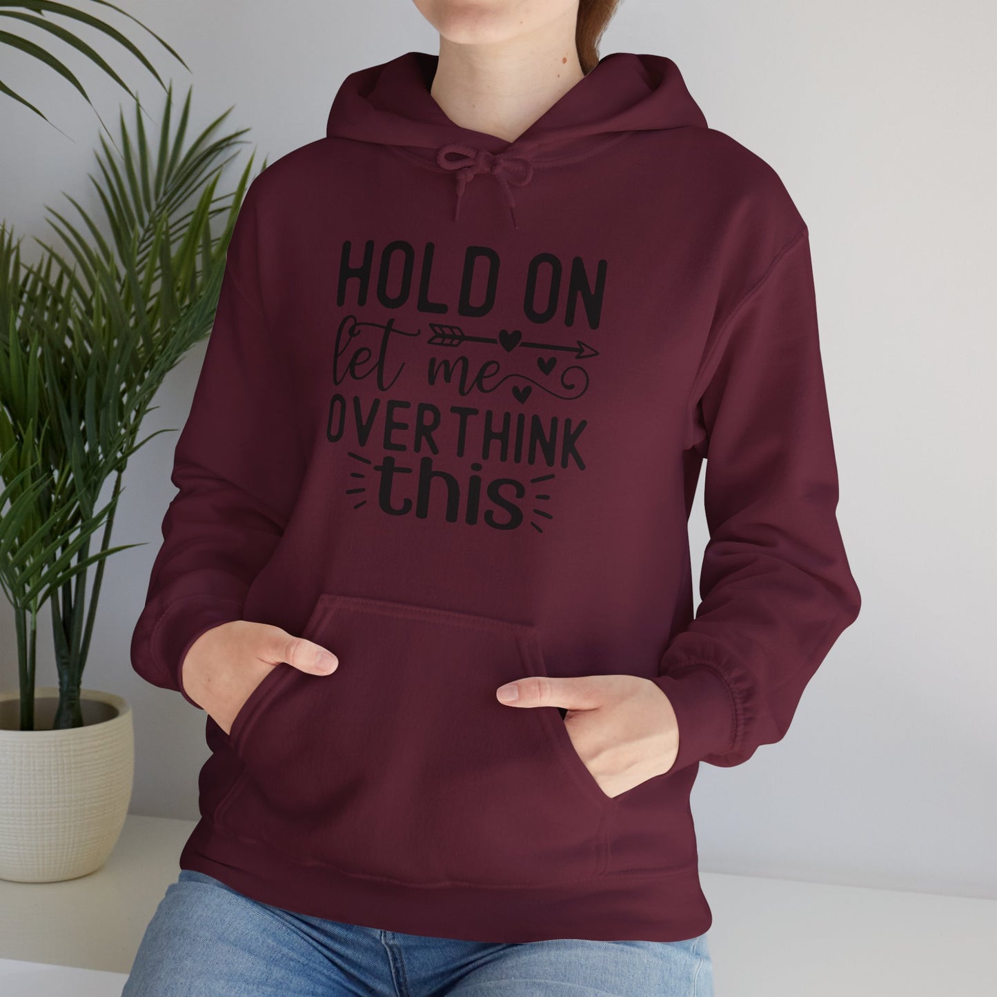 Hold On Let Me Overthink This- Unisex Heavy Blend™ Hooded Sweatshirt