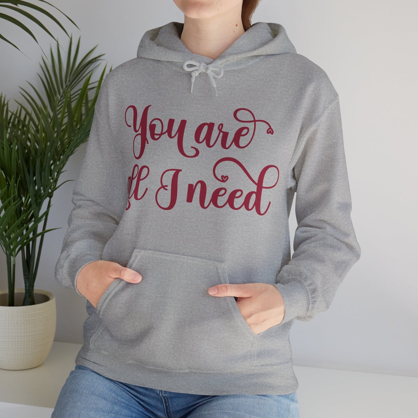 You Are All I Need- Unisex Heavy Blend™ Hooded Sweatshirt