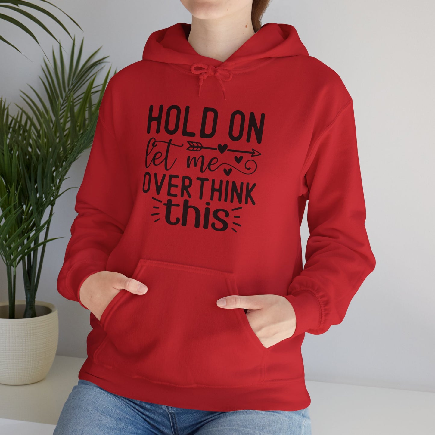 Hold On Let Me Overthink This- Unisex Heavy Blend™ Hooded Sweatshirt