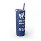 Nurse In Progress Loading Please Wait Skinny Tumbler with Straw, 20oz