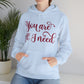 You Are All I Need- Unisex Heavy Blend™ Hooded Sweatshirt