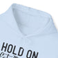 Hold On Let Me Overthink This- Unisex Heavy Blend™ Hooded Sweatshirt