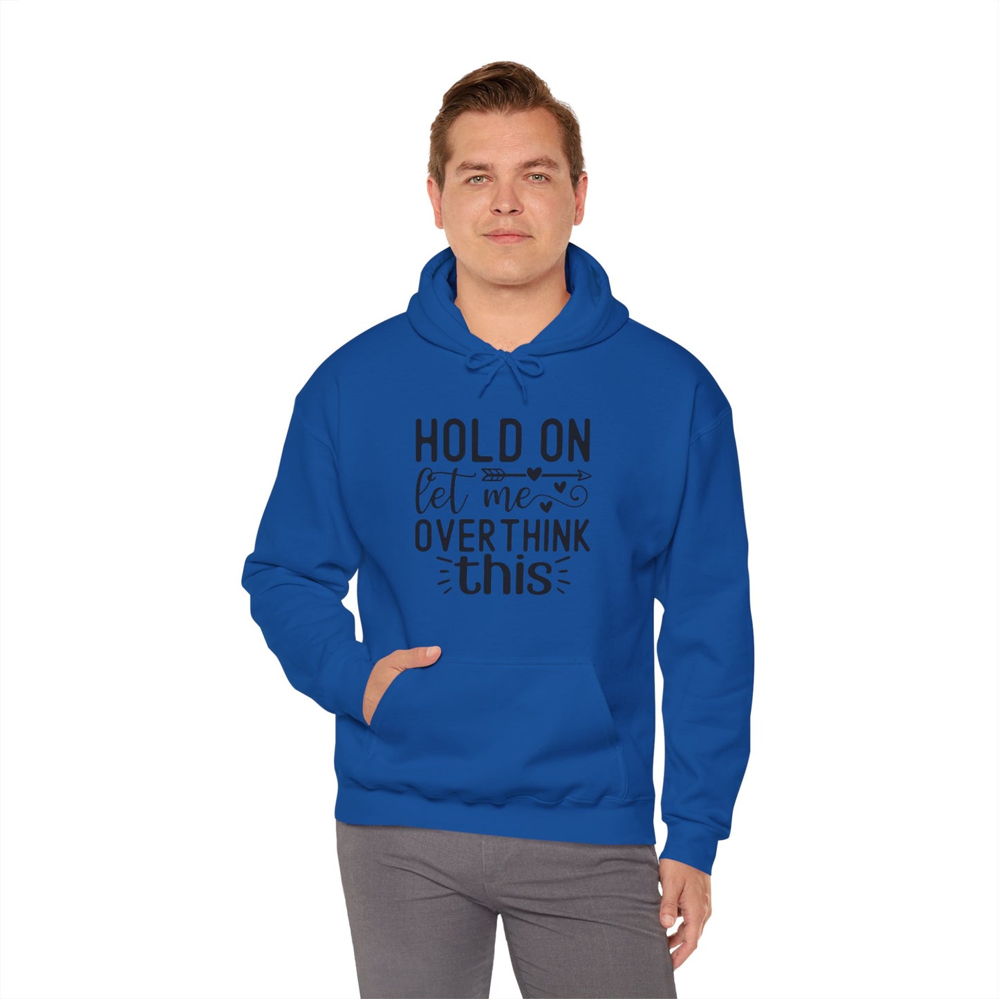 Hold On Let Me Overthink This- Unisex Heavy Blend™ Hooded Sweatshirt