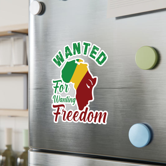 Wanted for Wanting Freedom Kiss-Cut Vinyl Decals