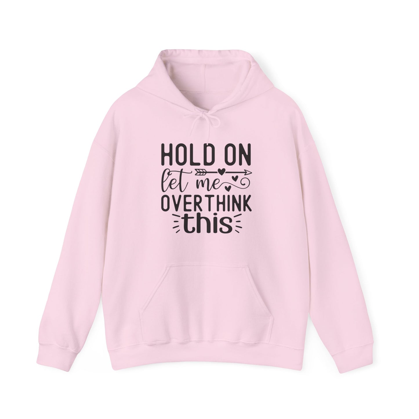 Hold On Let Me Overthink This- Unisex Heavy Blend™ Hooded Sweatshirt